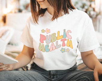 Public Health Shirt Public Health Nurse Shirt Public Health Art Public Health Nurse TShirt Public Health Gift Public Health Nurse Gift