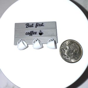 Dollhouse Miniature “Coffee First” Sign/Cup Holder