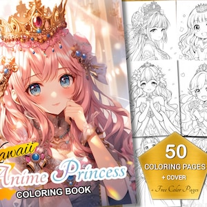 Kawaii Anime Princess Coloring Book - Printable PDF, 50 Pages for All Kids and Adults + 10 Bonus Full Color Pages