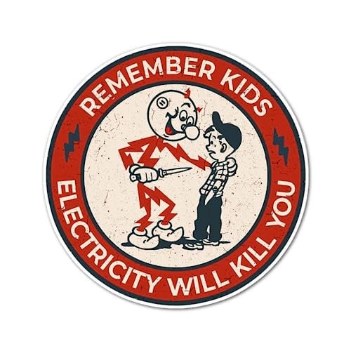 remember kids electricity will kill you sticker