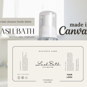 May include: A white and beige label template for lash bath cleanser bottles. The label features the text "Lash Bath", "Oil Free. Vegan Friendly", "Business Name", "How to Use", "Ingredients", "Store in a cool, dry place", "For everyday use 2 fl oz / 60 ml", and "Your Logo".