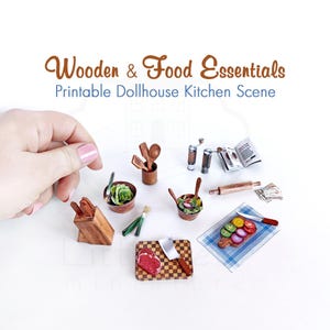 May include: Miniature wooden kitchen scene with food essentials. Includes a wooden knife block, bowls of salad, a cutting board with a steak, and a cutting board with vegetables. The text reads "Wooden & Food Essentials Printable Dollhouse Kitchen Scene."