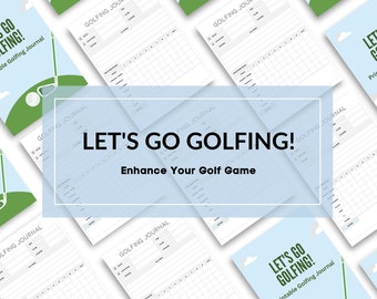 Let's go Golfing! Printable Golfing Journal - Track Your Progress and Enhance Your Golf Game!