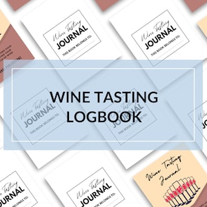 Wine Tasting Logbook: A Logbook to Record Your Tastings and Find Your Perfect Bottle of Wine