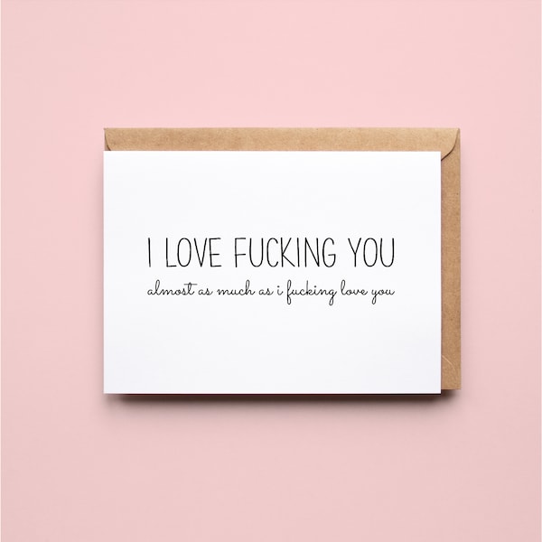 Almost As Much As I Fucking Love You | Funny | Anniversary | Valentines Day | Love | Greeting Card