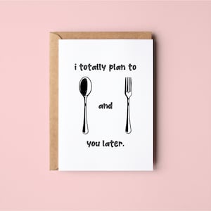 Spoon And Fork You Later | Funny | Anniversary | Valentines Day | Love | Greeting Card