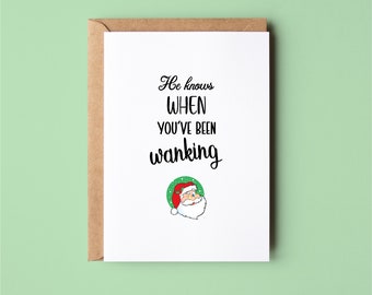 He Knows When You’ve Been Wanking | Funny | Christmas | Greeting Card