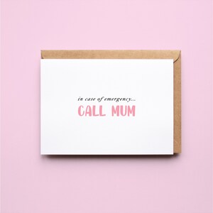 In Case Of Emergency | Funny Cards | Mother's Day | Greeting Card