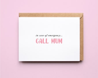 In Case Of Emergency | Funny Cards | Mother's Day | Greeting Card