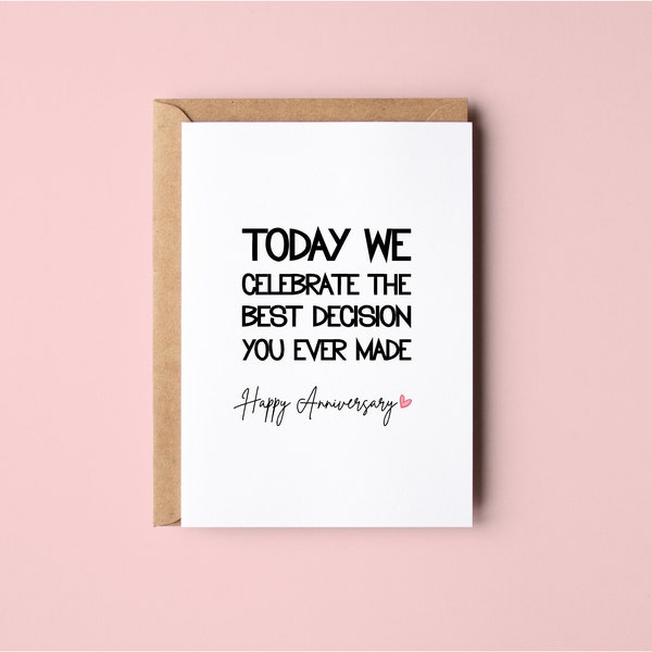 The Best Decision You Ever Made | Funny | Anniversary | Love | Greeting Card