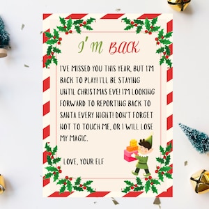 May include: A Christmas card with a red and white striped background and a green holly border. The card features an elf holding a box of presents and a message that reads "I'm back! I've missed you this year, but I'm back to play! I'll be staying until Christmas Eve! I'm looking forward to reporting back to Santa every night! Don't forget not to touch me, or I will lose my magic. Love, Your Elf."
