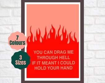 Follow You // Drag Me Through Hell Inspired Print // Metal Emo Music Lyric Poster A2 A3 A4