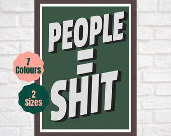People = Shit // Alt Lyric Inspired Print // Metal Rock Lyric Poster