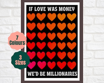 If Love Was Money, We’d Be Millionaires // Gallery Wall Print // Indie Music Lyric Poster A2 A3 A4