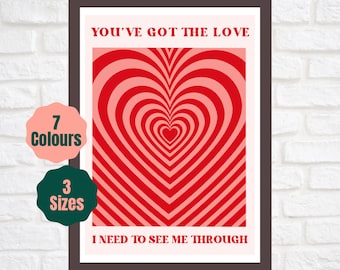 You’ve Got The Love I Need To See Me Through // Music Inspired Print // 90s Dance Indie Music Poster A2 A3 A4