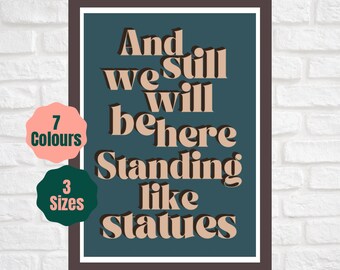 And Still We Will Be Here // Gallery Wall Print // Rock Alt Lyric Poster A2 A3 A4