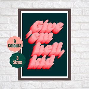 Give Em Hell Kid // Music Inspired Print // Emo Pop Punk Lyric Poster