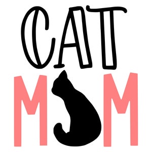 Cat Mom SVG, Cat Mom Print Svg, Cat Mom Mama Shirt Svg png, Mom Life svg, Cats Lovers Mom svg, Mommy svg, Printable Cricut Silhouette Svg