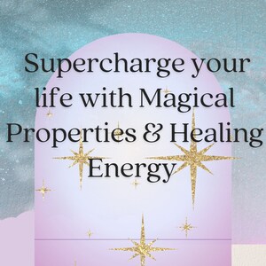 May include: A purple and blue background with a white archway. The text "Supercharge your life with Magical Properties & Healing Energy" is written in black text. The background is decorated with gold glitter stars.