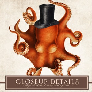 Op de afbeelding: Vintage illustratie van een oranje octopus met een zwarte hoge hoed. De octopus heeft meerdere tentakels met zuignappen. De afbeelding heeft een vintage esthetiek, met de tekst "CLOSEUP DETAILS vintage clockwork and eclectic pieces" onderaan.