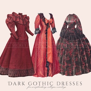 May include: Three vintage illustrations of dark gothic dresses in red, black, and burgundy. The dresses are long and flowing with intricate details. The text "DARK GOTHIC DRESSES for scrapbooking, collages, overlays" is at the bottom of the image.