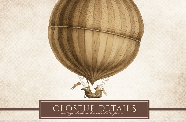Op de afbeelding: Sepia-getinte illustratie van een vintage luchtballon. De ballon heeft een gestreept patroon en een gedetailleerde gondel met figuren. De afbeelding bevat de tekst "CLOSEUP DETAILS vintage clockwork and eclectic pieces."