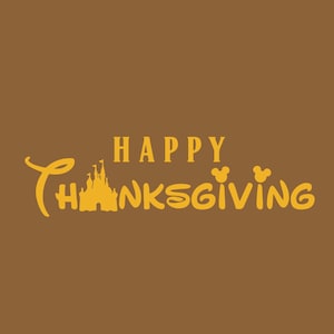 Happy Thanksgiving WDW castle svg for Cricut/Silhouette, perfect for vacation shirts