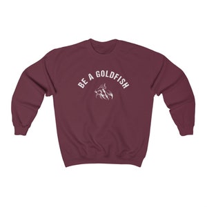 Be a Goldfish" Unisex Crewneck Sweatshirt - Comfortable Gildan Blend for All Occasions image 3