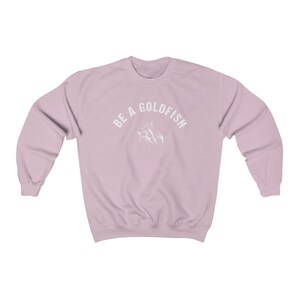 Be a Goldfish" Unisex Crewneck Sweatshirt - Comfortable Gildan Blend for All Occasions image 5