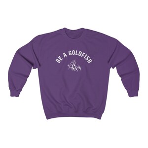 Be a Goldfish" Unisex Crewneck Sweatshirt - Comfortable Gildan Blend for All Occasions image 8