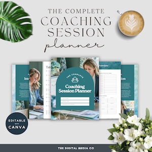 May include: A teal and white coaching session planner with the text "THE COMPLETE COACHING SESSION planner". The planner includes pages with the text "Introduction", "Overview", and "Tab". The image also includes a cup of coffee and flowers.