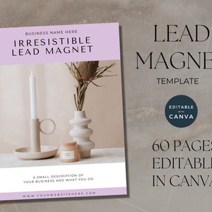 Può includere: Un modello di lead magnet rosa e bianco con il testo "IRRESISTIBLE LEAD MAGNET" e "LEAD MAGNET TEMPLATE" in nero. Il modello è modificabile in Canva e comprende 60 pagine. L'immagine mostra una candela, un vaso con fiori secchi e un piccolo barattolo su una superficie bianca.