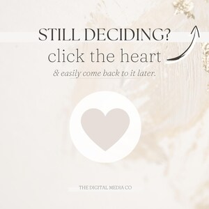 May include: White background with the text "STILL DECIDING? click the heart & easily come back to it later." and a white circle with a light pink heart inside. The text "THE DIGITAL MEDIA CO" is at the bottom of the image.