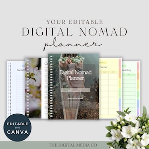 May include: A digital nomad planner with a floral cover, spiral binding, and the text "Digital Nomad Planner." The image includes the text "Your Editable Digital Nomad Planner" and "Editable with Canva."