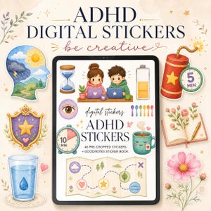 May include: A digital sticker set for ADHD management displayed on a tablet screen, featuring 46 pre-cropped illustrations including an hourglass, a battery, a 10-minute timer, a map, and a cup. The text reads ADHD DIGITAL STICKERS and be creative.