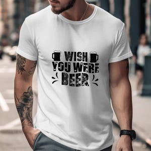 Wish You Were Beer Digital Download, Beer Lover svg, png, eps, ai, Funny Beer Quote, Beer Mug Clipart, Drinking Design, Craft Design