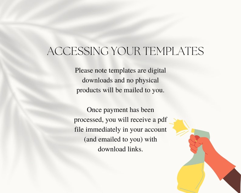 Pode incluir: Texto sobre um fundo branco com uma sombra de uma folha de palmeira. O texto diz: "ACCESSING YOUR TEMPLATES. Observe que os modelos s&atilde;o downloads digitais e que nenhum produto f&iacute;sico ser&aacute; enviado por correio. Assim que o pagamento for processado, voc&ecirc; receber&aacute; um arquivo PDF imediatamente em sua conta (e por e-mail) com links para download."