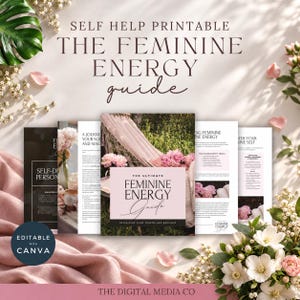 Op de afbeelding: Een zelfhulp-printable getiteld The Feminine Energy Guide, bestaande uit meerdere pagina's met tekst en afbeeldingen. De omslag toont de titel en de ondertitel Reclaiming Flow, Power, and Radiance. Een ronde badge geeft aan dat het bewerkbaar is met Canva.
