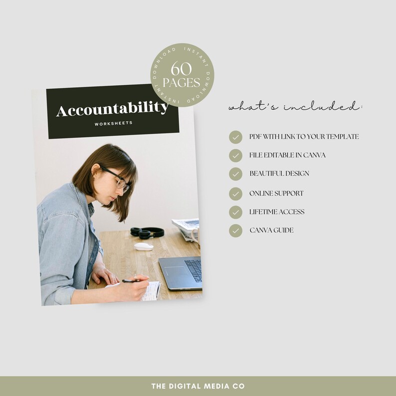 May include: A digital product mockup featuring a woman working at a desk with a laptop and notepad. The product is a worksheet titled "Accountability" with 60 pages, and includes a PDF, Canva file, beautiful design, online support, lifetime access, and a Canva guide.