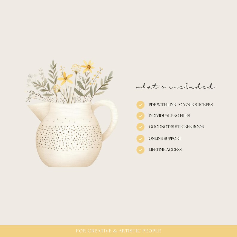May include: A white pitcher with a speckled pattern filled with yellow flowers and green leaves. The text "what's included:" is listed below with a checkmark next to each item: PDF with link to your stickers, individual PNG files, Goodnotes sticker book, online support, lifetime access.