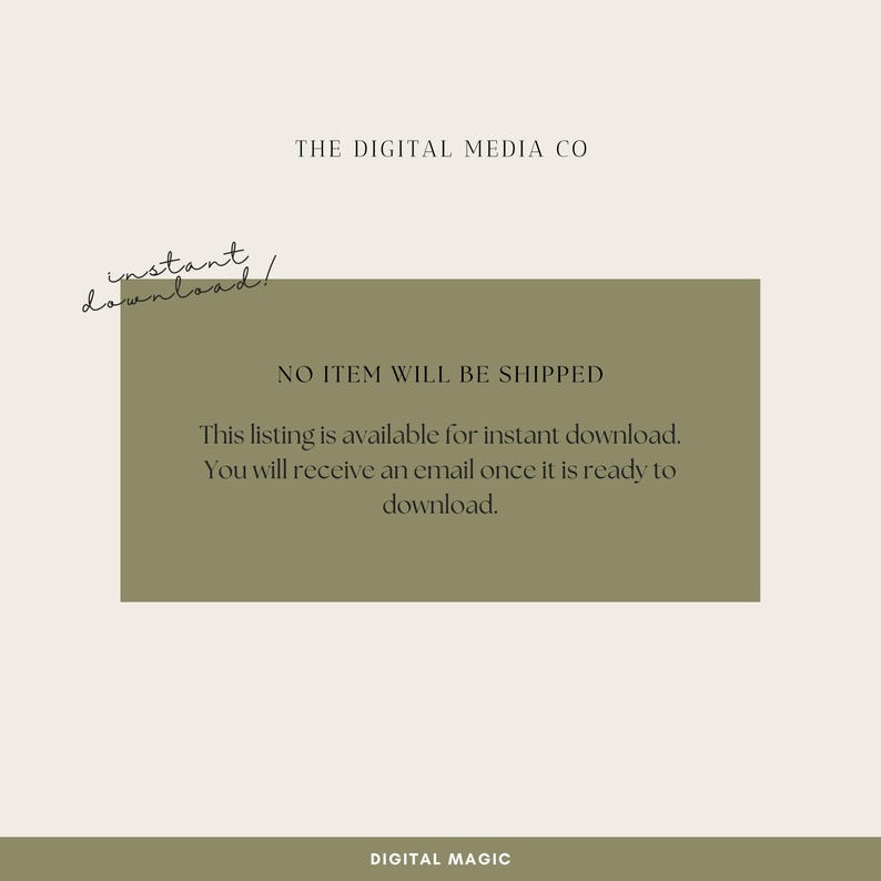 May include: A green rectangle with white text that reads "THE DIGITAL MEDIA CO" at the top and "NO ITEM WILL BE SHIPPED" at the top of the rectangle. The text below reads "This listing is available for instant download. You will receive an email once it is ready to download." and "DIGITAL MAGIC" at the bottom.