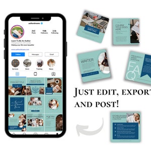May include: A phone screen displaying a social media grid with a blue and white color scheme. The grid features images related to writing, including a podcast title, a book, and a quote about writing. The text "Learn To Be An Author" is visible at the top of the screen. The text "JUST EDIT, EXPORT AND POST!" is visible below the phone screen.