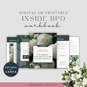 May include: A digital or printable workbook titled Inside BPD workbook, The Emotional Operating System, Decoding the Borderline Personality Disorder Experience. The pages feature white hydrangea imagery, dark green accents, and editable Canva text.