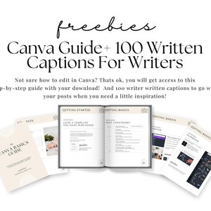 May include: A digital download for writers featuring a Canva guide and 100 written captions. The guide includes sections on getting started, editing basics, and examples. The text on the cover reads "Canva Guide + 100 Written Captions For Writers".