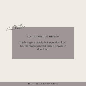May include: A digital product listing with the text "instant download!" in a handwritten font. A gray rectangle contains the text "NO ITEM WILL BE SHIPPED" and information about instant downloads. The bottom of the image says "THANK YOU FOR YOUR PURCHASE."