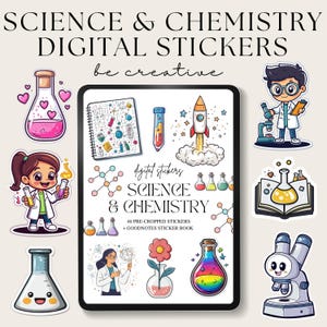 May include: Digital stickers featuring science and chemistry themes. The image includes illustrations of beakers, test tubes, a rocket, and a microscope. Text on the image reads "SCIENCE & CHEMISTRY DIGITAL STICKERS" and "be creative". Includes 46 pre-cropped stickers and a GoodNotes sticker book.