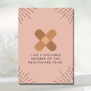 May include: A pink card with a brown bandage illustration and the text "I am a valuable member of the healthcare team."