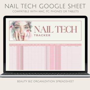 May include: A laptop screen shows a spreadsheet labelled "NAIL TECH TRACKER." The design is pink and white, with rows and columns. Above the spreadsheet is an image of a woman with floral elements. The text "NAIL TECH GOOGLE SHEET" and "BEAUTY BIZ ORGANIZATION SPREADSHEET" are also visible.