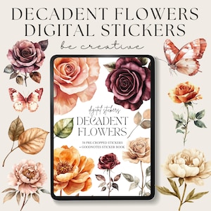 Decadent Flowers Digital Planner Stickers, Goodnotes Floral Stickers, Png Cute Planner Stickers, Garden Decorations, Moody Bloom Stickers