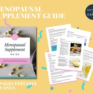 Puede incluir: Una guía titulada "Menopausal Supplement Guide" con el texto "13 Pages Editable in Canva". La guía está sobre un fondo amarillo con formas dispersas y un logotipo de Canva. La guía incluye imágenes de suplementos.